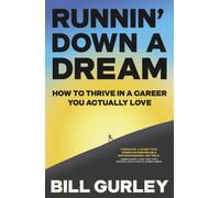 Runnin' Down a Dream : How to Thrive in a Career You Actually Love