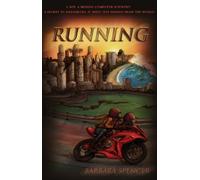 Running: A boy. A missing computer scientist. A secret so dangerous, it must stay hidden from the world.