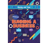 Running a Business (Money and You!)
