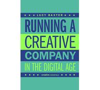 Running a Creative Company in the Digital Age