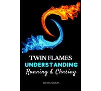 Running And Chasing: The Twin Flame Energetic Dance (Twin Flame Runner Vs Chaser)