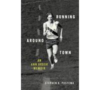 Running Around Town: An Ann Arbor Memoir