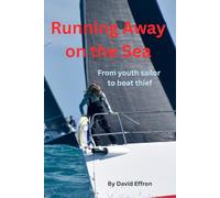 Running Away on the Sea: A Coming-of-Age Voyage into the Wild Unknown