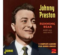 Johnny Preston - Running Bear and All His Hits - 2 Complete Albums Plus Bonus Singles