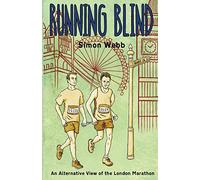 Running Blind: An Alternative View of the London Marathon