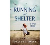 Running for Shelter: A True Story (Holocaust Books for Young Adults)