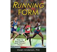 Running Form: How to Run Faster and Prevent Injury