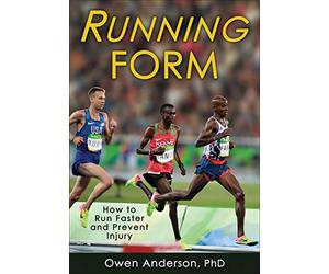 Running Form: How to Run Faster and Prevent Injury