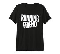 Running Friend Exercise Partner Cardio Workout Runner Buddy Premium T-Shirt