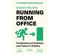 Running From Office : 'Wonderfully engaging, honest and witty' - Rory Stewart -THE NUMBER ONE BESTSELLER
