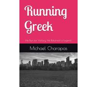 Running Greek 77: He Run for Victory. He Returned a Legend.