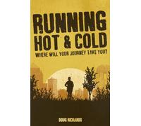 Running Hot & Cold: Where Will Your Journey Take You?