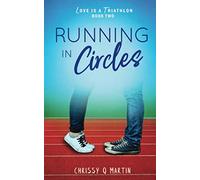 Running in Circles: A Sweet Young Adult Romance (Love is a Triathlon)