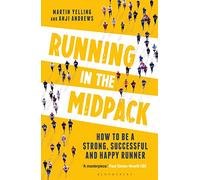 Running in the Midpack : How to be a Strong, Successful and Happy Runner