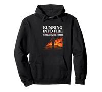 Running Into Fire Walking by Faith Firefighter Pullover Hoodie