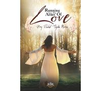 RUNNING INTO THE ARMS OF LOVE