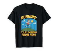 Running Its All Downhill From Here Marathon Humor Print T-Shirt