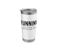 Running It's Boring and Makes My Legs Sore Funny Non Runner Stainless Steel Insulated Tumbler