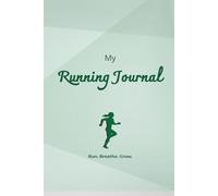 Running Journal for Women - Track Your Training, Motivation & Progress - Fitness Tracker & Diary for Female Runners: The perfect companion to boost ... bests - ideal for casual and advanced runners