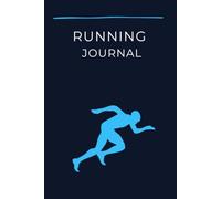 Running Journal: Track Every Mile, Crush Every Goal, Celebrate Every Run