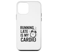 Running Late Is My Cardio Case for iPhone 12 mini
