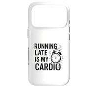 Running Late Is My Cardio Case for iPhone 17 Pro