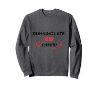 Running Late Is My Cardio Funny Fitness Design Sweatshirt