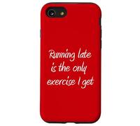 Running Late Is The Only Exercise I Get Funny Case for iPhone SE (2020) / 7/8