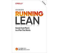 Running Lean : Iterate from Plan A to a Plan That Works