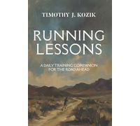 Running Lessons: A Daily Training Companion for the Road Ahead