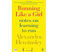 Running Like a Girl: Notes on Learning to Run