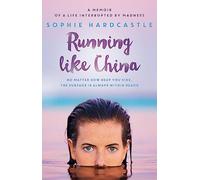 Running Like China: A memoir of a life interrupted by madness