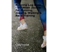 Running Log Book - 56-Week Journal for Running, Jogging, Walking & Race Training