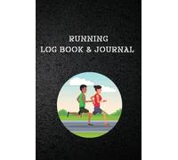 Running Log Book and Journal: Daily and Weekly Run Record