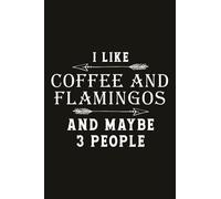 Running Log Book I like coffee and flamingos and maybe 3 people: Time, Track Distance,My Running Diary, Running Logs, Speed, Calories & Heart Rate ... & Coach), Runners Training Log, Weather
