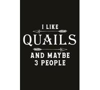 Running Log Book I Like Quails and Maybe 3 People: My Running Diary, Track Distance, Calories & Heart Rate (Gift For Athlete & Coach), Weather, Runners Training Log, Time, Speed, Running Logs