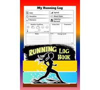 Running Log Book: Runner Day Exercise Journal for Race Jogging and Walking