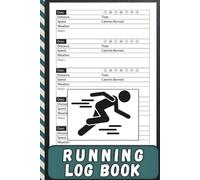 Running Log Book: Track Distance, Speed, Time, Performance & Training Goals ǀ For Runners, Athletes & Fitness Enthusiasts