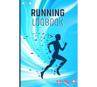 Running Logbook: Training Log For Daily And Weekly Run Tracking Distance Pace Races Goals Weather Energy Notes And Overall Running Progress
