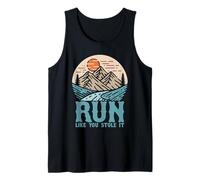 Running Motivation Run Like You Stole it Tank Top