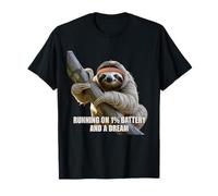 Running on 1% Battery and a Dream Sloth Enthusiasts T-Shirt