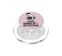 Running On 1 Percent And Expectations T-Shirt Funny Burnout PopSockets PopGrip for MagSafe