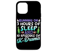 Running On 3 Hours Of Sleep And 10 Episodes Of K-Dramas Case for iPhone 12/12 Pro