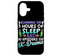 Running On 3 Hours Of Sleep And 10 Episodes Of K-Dramas Case for iPhone 17
