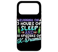 Running On 3 Hours Of Sleep And 10 Episodes Of K-Dramas Case for iPhone 17 Pro Max