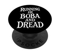 Running On Boba And Dread PopSockets Adhesive PopGrip