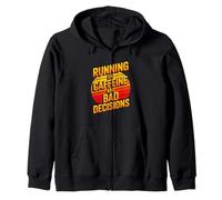 Running On Caffeine And Bad Decisions Funny Zip Hoodie