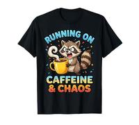 Running on Caffeine and Chaos for Coffee Lovers T-Shirt