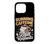 Running on Caffeine and Refill Requests Medical Assistant Case for iPhone 16 Pro