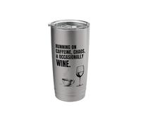 Running On Caffeine Chaos and Occasionally Wine Sarcastic Stainless Steel Insulated Tumbler